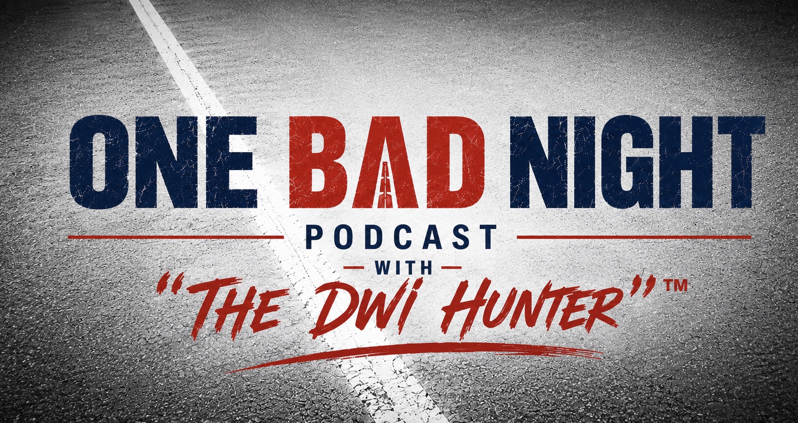 One Bad Night Podcast with The DWI Hunter